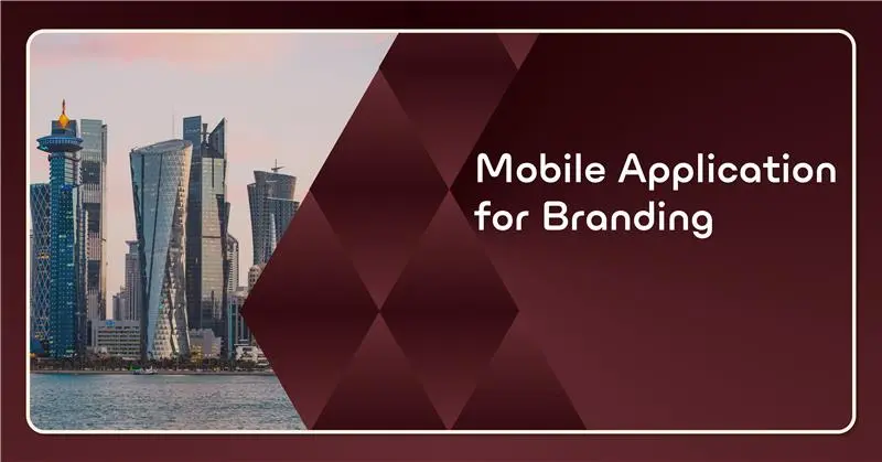 Why Businesses Should Create a Mobile Application for Branding? 